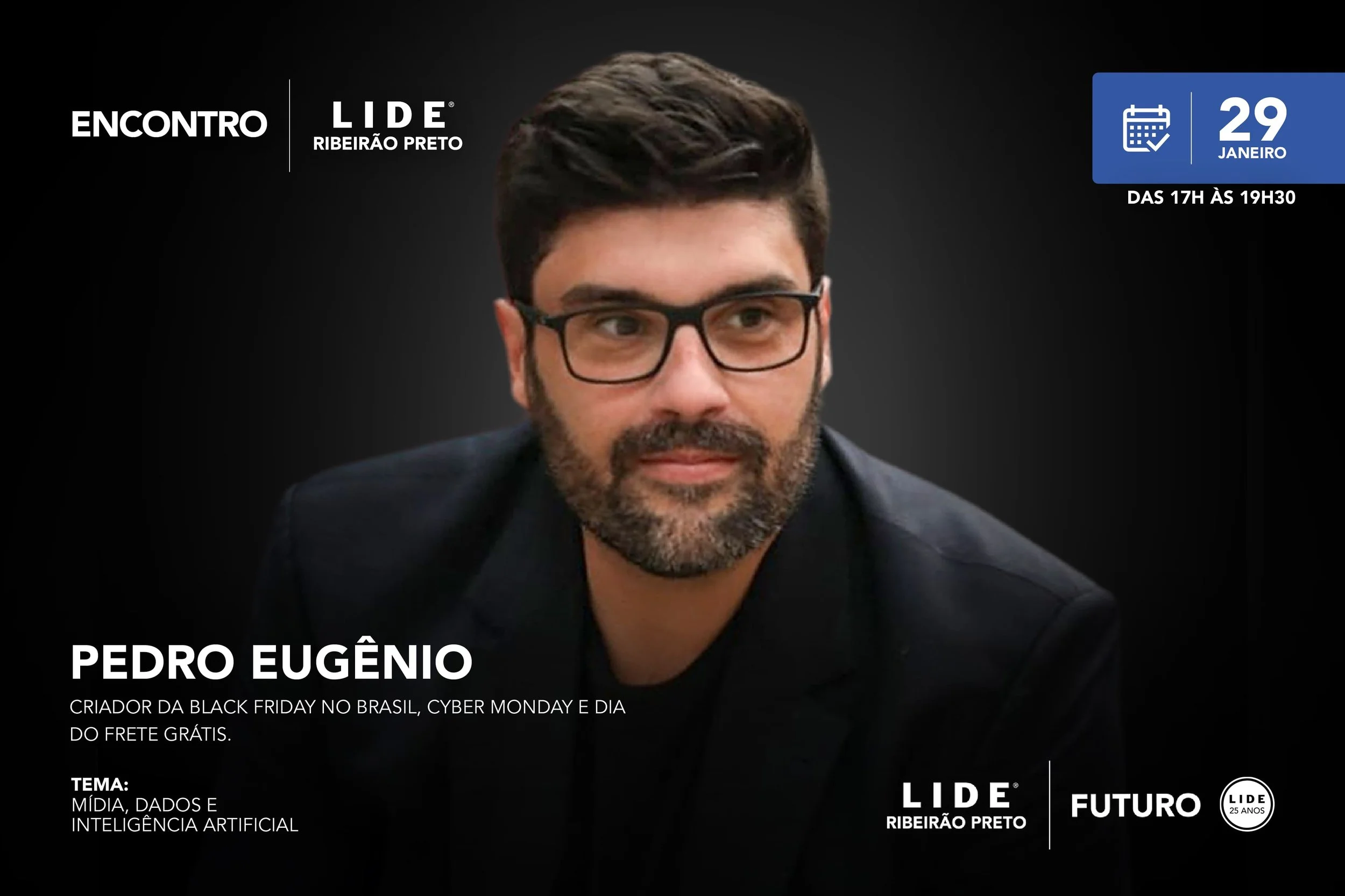 O <b>LIDE Futuro Ribeirão Preto</b> abre a agenda de 2026 com a presença de <b>Pedro Eugênio</b> em um encontro que conecta inovação, estratégia e visão de futuro.