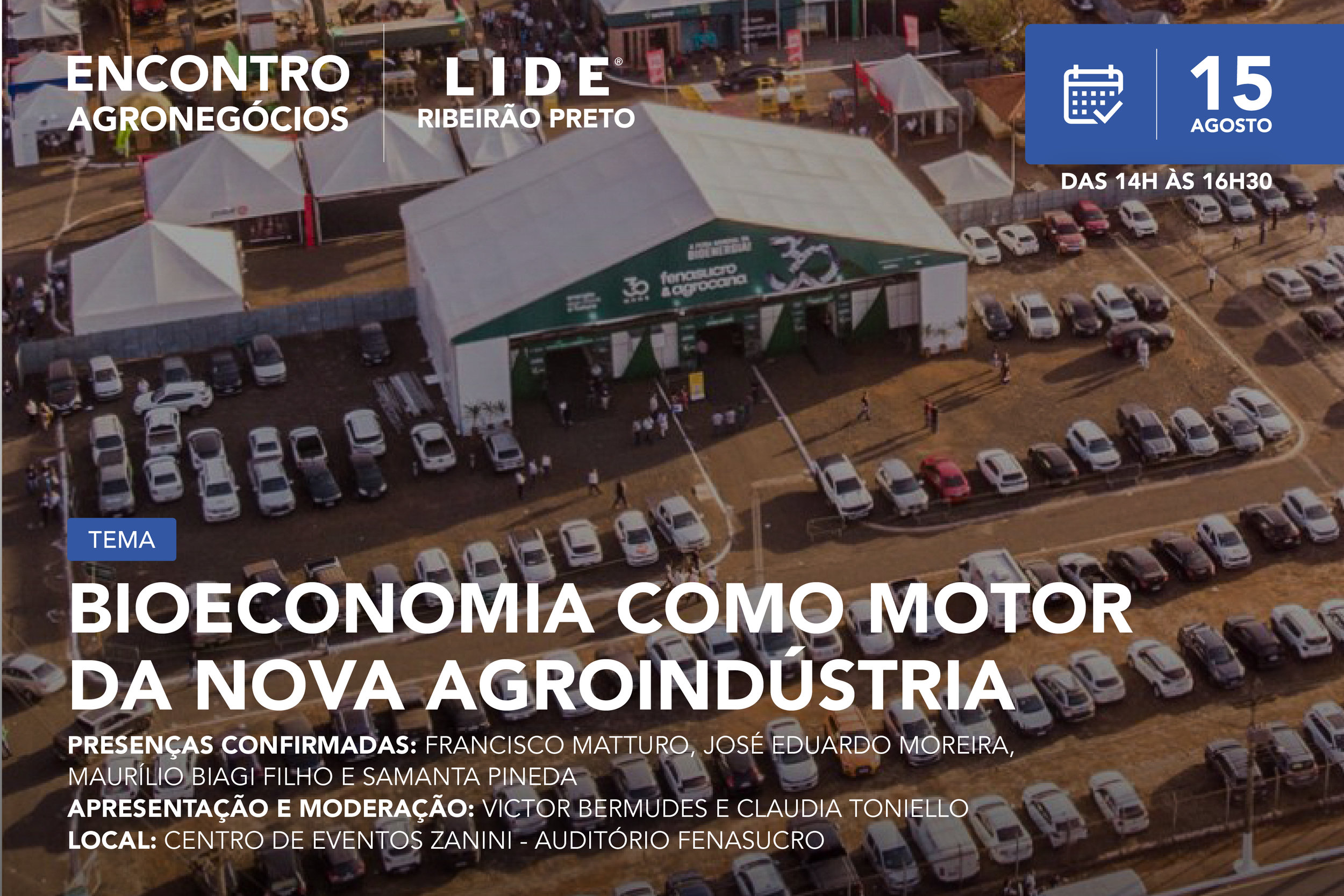 Em conjunto com a <b>FENASUCRO&AGROCANA</b>, o <b>LIDE RIBEIRÃO PRETO</b> convida seus filiados para um debate sobre <b>“Bioeconomia como motor da nova Agroindústria”</b>